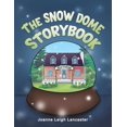 thumbnail image 1 of The Snow Dome Storybook, (Paperback), 1 of 1