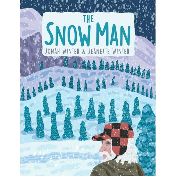 The Snow Man: A True Story, (Hardcover)