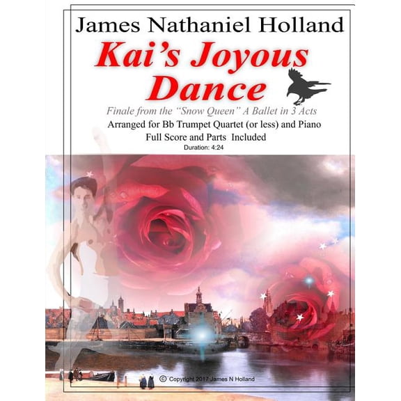 The Snow Queen Ballet Kai's Joyous Dance: From the The Snow Queen Ballet, Arranged for 4 Bb Trumpets (or Less) and Piano, (Paperback)
