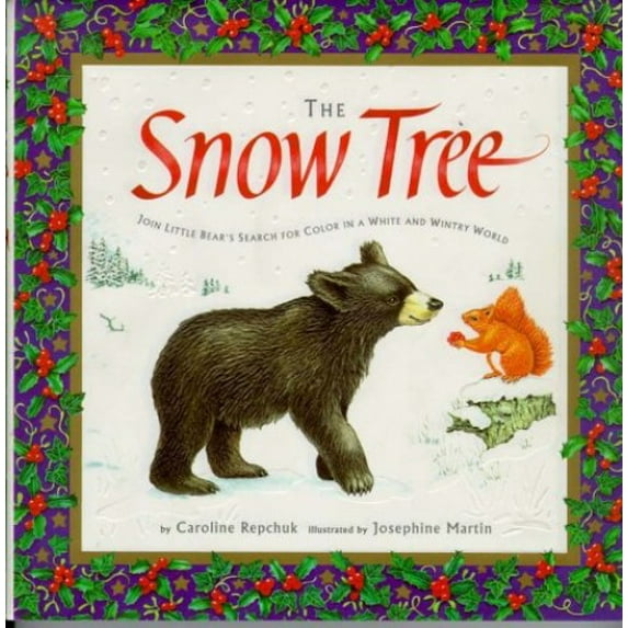 Pre-Owned The Snow Tree : Join Little Bear's Search for Color in a White and Wintry World (Hardcover) 1551681102 9781551681108