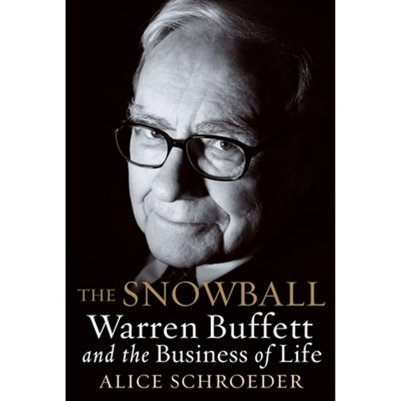 Pre-Owned The Snowball: Warren Buffett and the Business of Life (Hardcover) 0553805096 9780553805093
