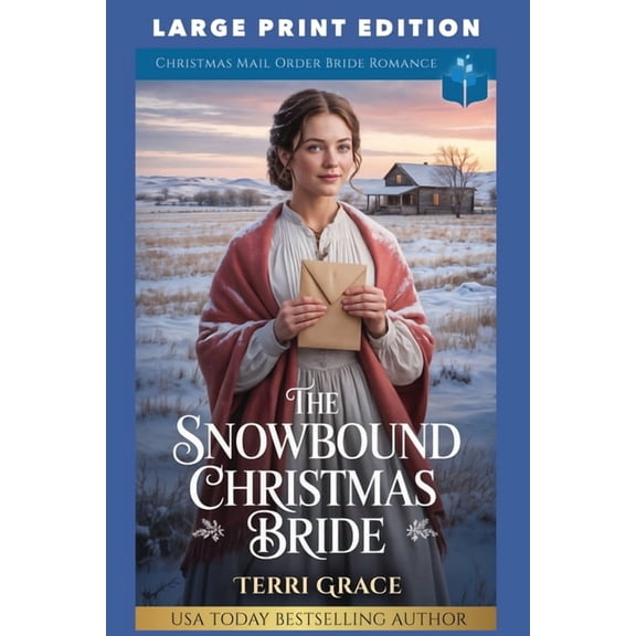 Christmas Mail Order Brides Western Roma The Snowbound Christmas Bride: Large Print Edition, Book 4, (Paperback)