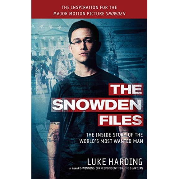 Pre-Owned The Snowden Files (Movie Tie in Edition): The Inside Story of the World's Most Wanted Man (Paperback) 1101972254 9781101972250