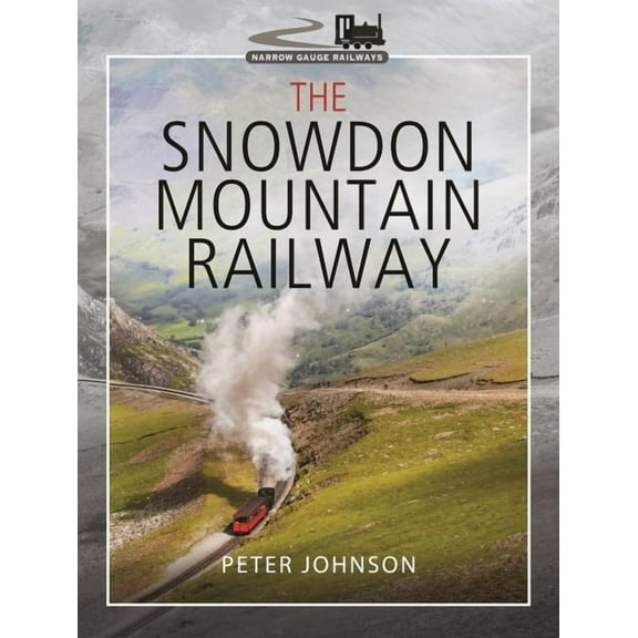 The Snowdon Mountain Railway (Hardcover)