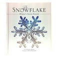 thumbnail image 1 of Pre-Owned The Snowflake: Winter's Secret Beauty (Hardcover) 1435137655 9781435137653, 1 of 1
