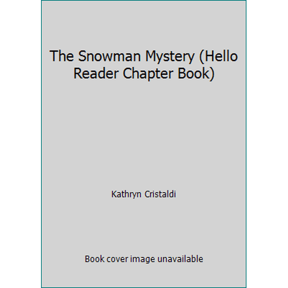 Pre-Owned The Snowman Mystery (Hello Reader Chapter Book) (Paperback) 0439577446 9780439577441