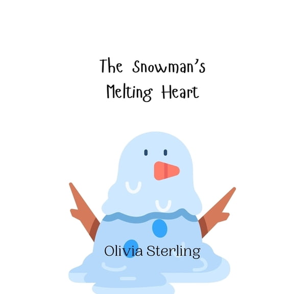 The Snowman's Melting Heart, (Paperback)