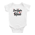 thumbnail image 1 of The Snuggle Is Real Funny Baby Clothing Bodysuits Boy Girl Unisex, 1 of 5