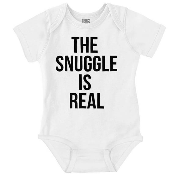 The Snuggle Is Real Funny Pun Cute Romper Boys or Girls Infant Baby Brisco Brands 24M