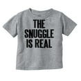 thumbnail image 1 of The Snuggle Is Real Humor Pun Cute Toddler Boy Girl T Shirt Infant Toddler Brisco Brands 12M, 1 of 6