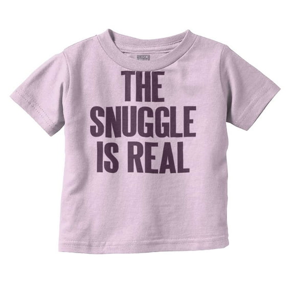 The Snuggle Is Real Humor Pun Cute Toddler Boy Girl T Shirt Infant Toddler Brisco Brands 2T