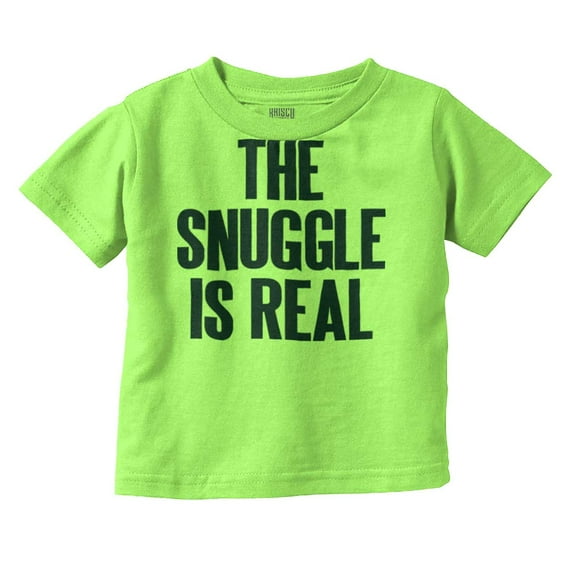 The Snuggle Is Real Humor Pun Cute Toddler Boy Girl T Shirt Infant Toddler Brisco Brands 4T