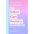 thumbnail image 1 of The Sober Girl Society Handbook: Why Drinking Less Means Living More, (Hardcover), 1 of 1