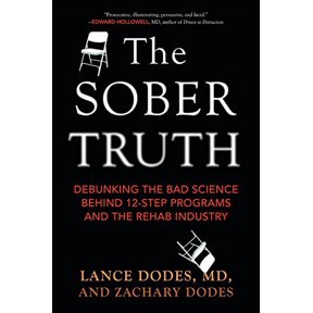 Pre-Owned The Sober Truth: Debunking the Bad Science Behind 12-Step Programs and the Rehab Industry (Paperback) 0807035874 9780807035870