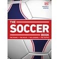thumbnail image 1 of Pre-Owned The Soccer Book: The Teams, the Rules, the Leagues, the Tactics (Paperback) 0744020549 9780744020540, 1 of 1