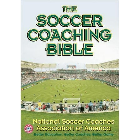 Pre-Owned The Soccer Coaching Bible (Paperback) 073604227X 9780736042277