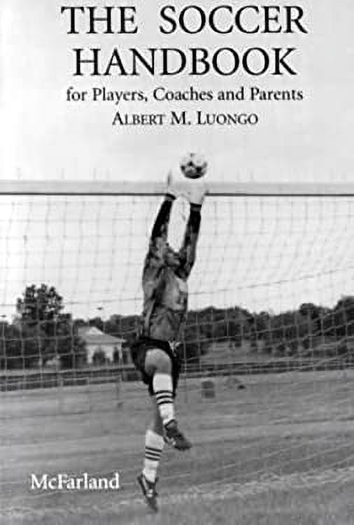 The Soccer Handbook for Players, Coaches and Parents 9780786401598 Used / Pre-owned - image 1 of 1