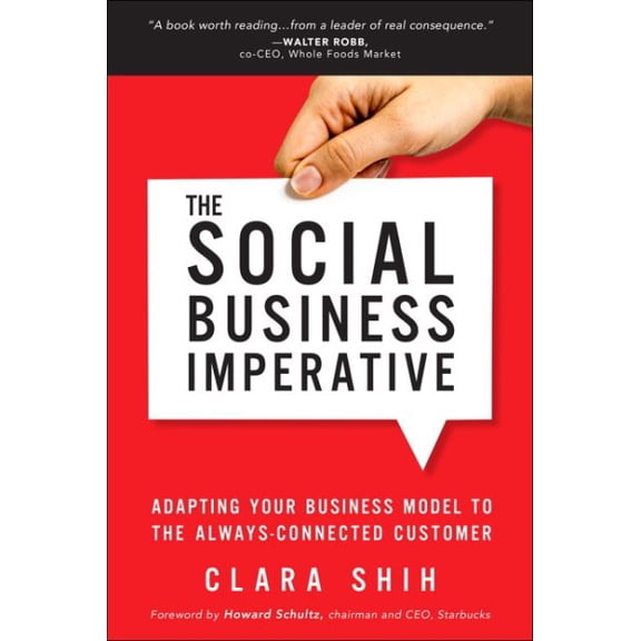 Pre-Owned Social Business Imperative, The: Adapting Your Business Model to the Always-Connected Customer Paperback