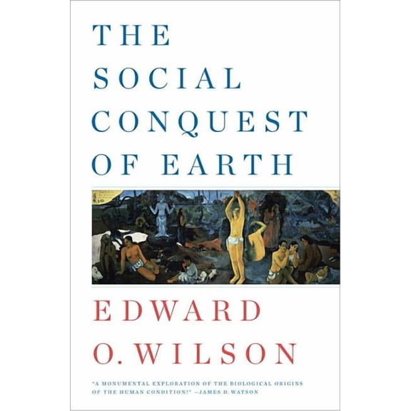 The Social Conquest of Earth (Hardcover)