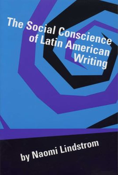 Pre-Owned The Social Conscience of Latin American Writing (Other) 9780292746992