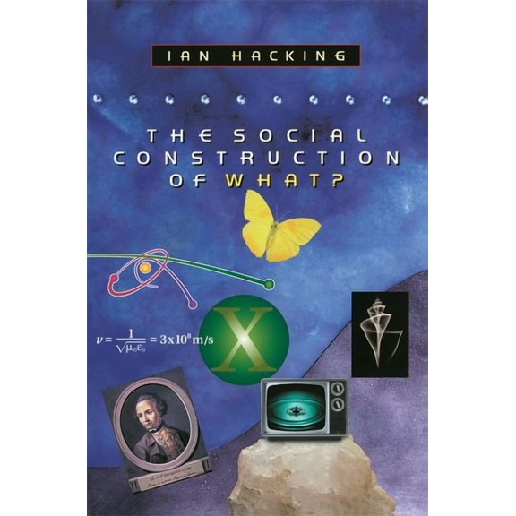 The Social Construction of What?, (Paperback)