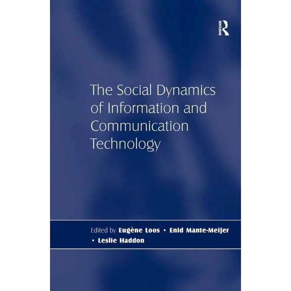 The Social Dynamics of Information and Communication Technology, (Hardcover)