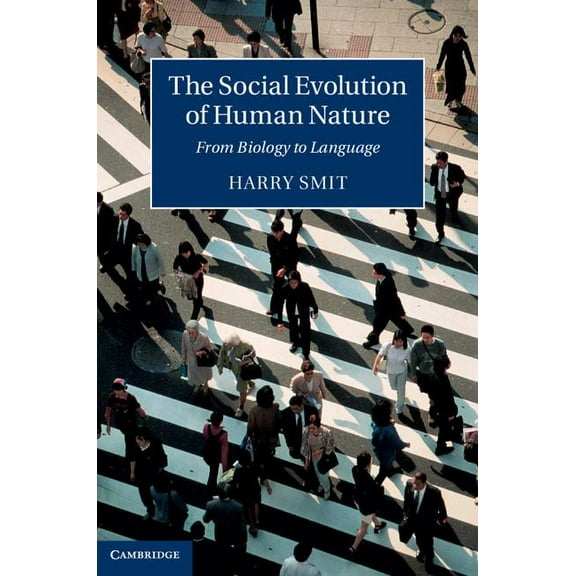 The Social Evolution of Human Nature, (Hardcover)