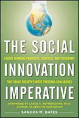 The Social Innovation Imperative: Create Winning Products, Services ...