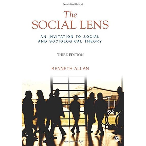 Pre-Owned The Social Lens: An Invitation to Social and Sociological Theory, 9781412992787, 1412992788, Paperback, Third edition