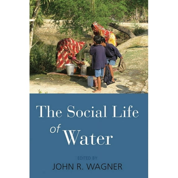 The Social Life of Water, (Paperback)