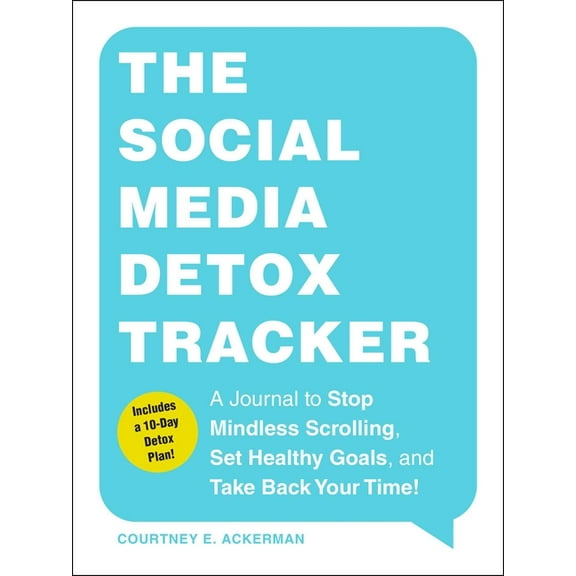 The Social Media Detox Tracker : A Journal to Stop Mindless Scrolling, Set Healthy Goals, and Take Back Your Time! (Paperback)