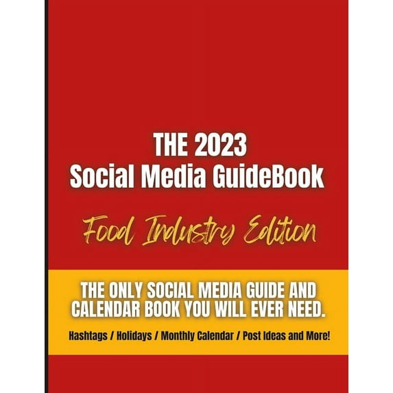 The Social Media Guidebook and Calendar for the Food & Beverage Industry (Paperback)