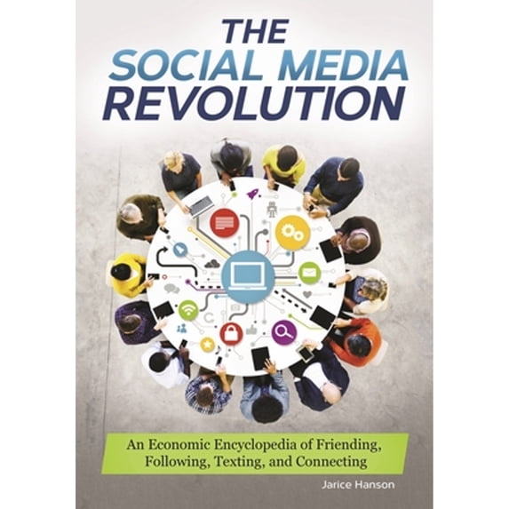 Pre-Owned The Social Media Revolution: An Economic Encyclopedia of Friending, Following, Texting, and Connecting Hardcover Jarice Hanson