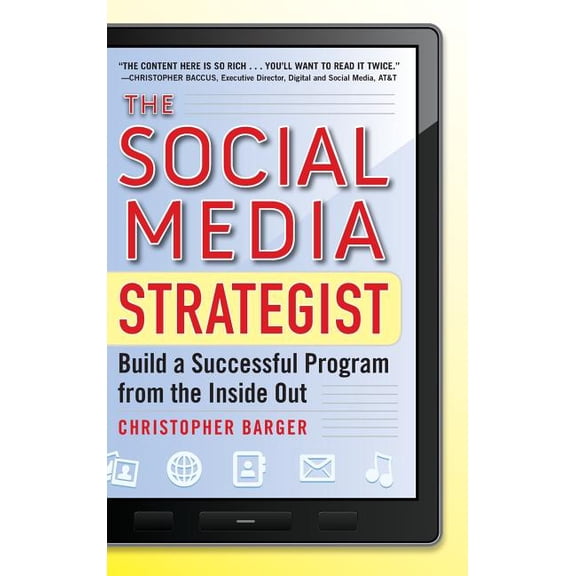 The Social Media Strategist: Build a Successful Program from the Inside Out, (Hardcover)