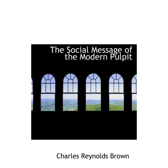 The Social Message of the Modern Pulpit (Hardcover)