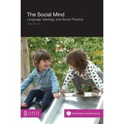 The Social Mind: Language, Ideology, and Social Practice -- James Paul Gee