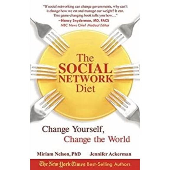 The Social Network Diet : Change Yourself, Change the World (Paperback) 9781607460770