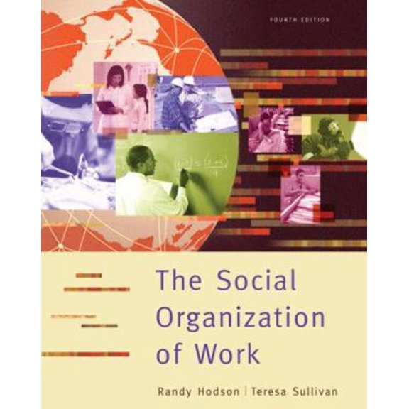 Pre-Owned The Social Organization of Work (Paperback) 0495003719 9780495003717