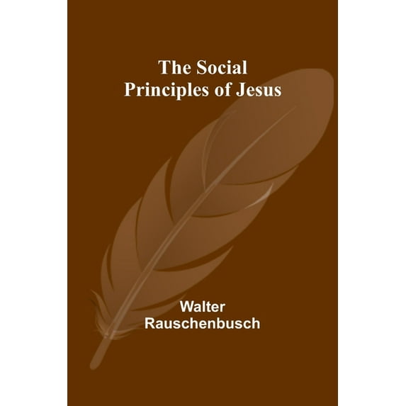 The Social Principles of Jesus, (Paperback)