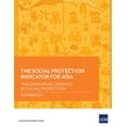 thumbnail image 1 of The Social Protection Indicator for Asia: Tracking Developments in Social Protection, (Paperback), 1 of 1
