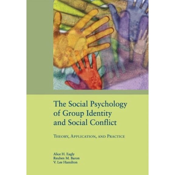 Pre-Owned The Social Psychology of Group Identity and Social Conflict: Theory, Application, and Practice (Decade of Behavior.) (Hardcover) 1557989524 9781557989529