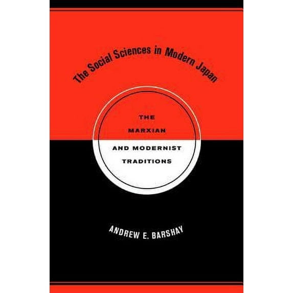 Pre-Owned The Social Sciences in Modern Japan: The Marxian and Modernist Traditions Volume 15 (Paperback - Used) 0520253817 9780520253810