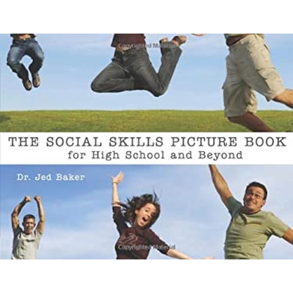 Pre-Owned The Social Skills Picture Book: For High School and Beyond (Paperback) 1932565353 9781932565355