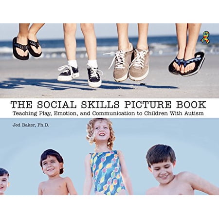 The Social Skills Picture Book The Social Skills Picture Book: Teaching Communication Play and Emotion (Paperback)