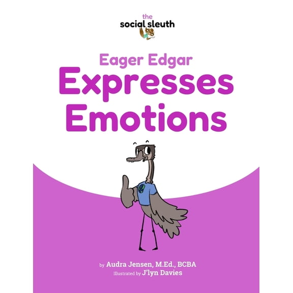 The Social Sleuth Eager Edgar Expresses Emotions, (Paperback)