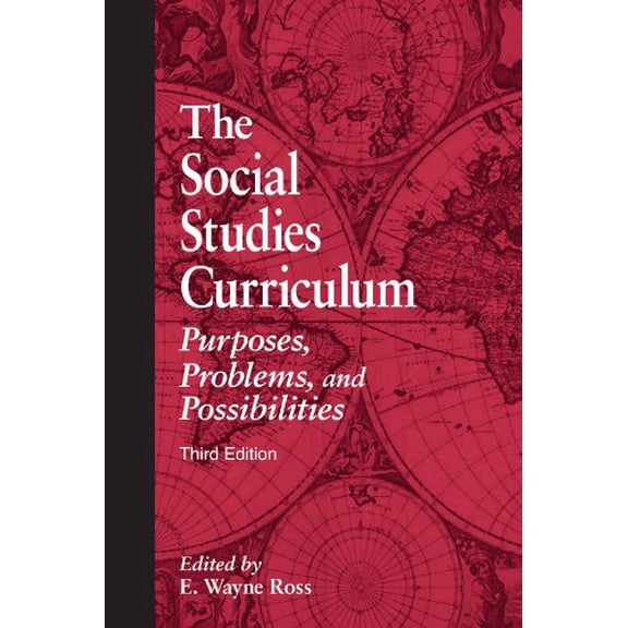 Pre-Owned The Social Studies Curriculum : Purposes, Problems, and Possibilities, Third Edition (Edition 3) (Paperback)