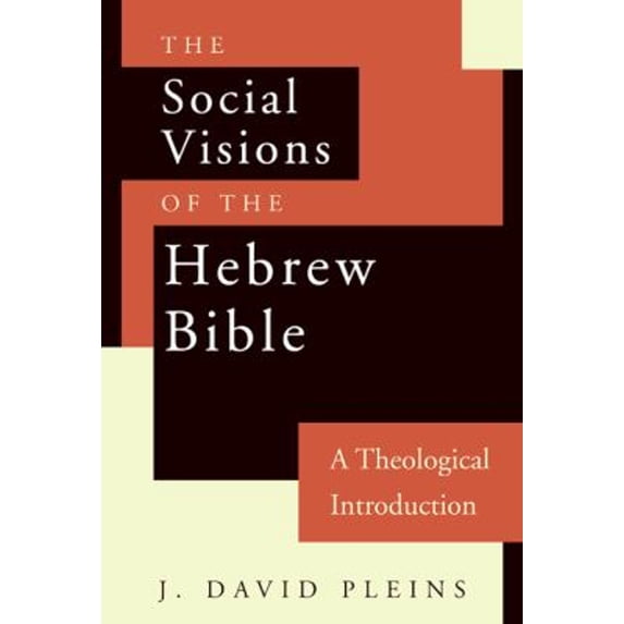Pre-Owned The Social Visions of the Hebrew Bible : A Theological Introduction (Paperback) 9780664221751