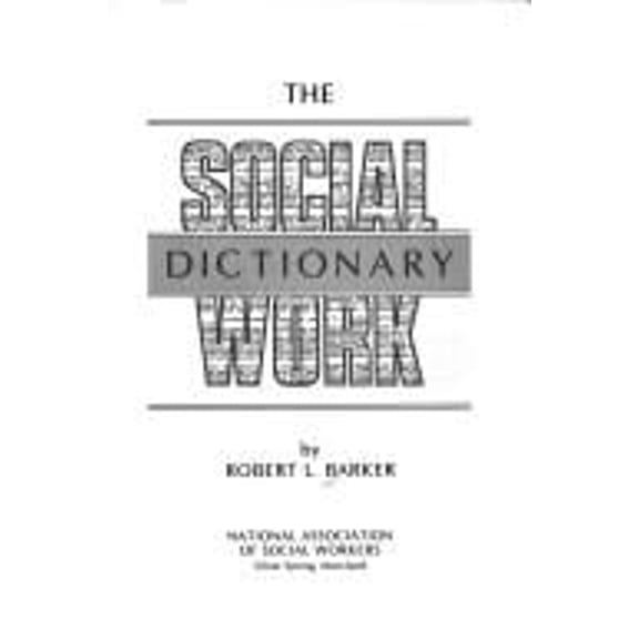Pre-Owned The social work dictionary (Paperback) 087101145X 9780871011459