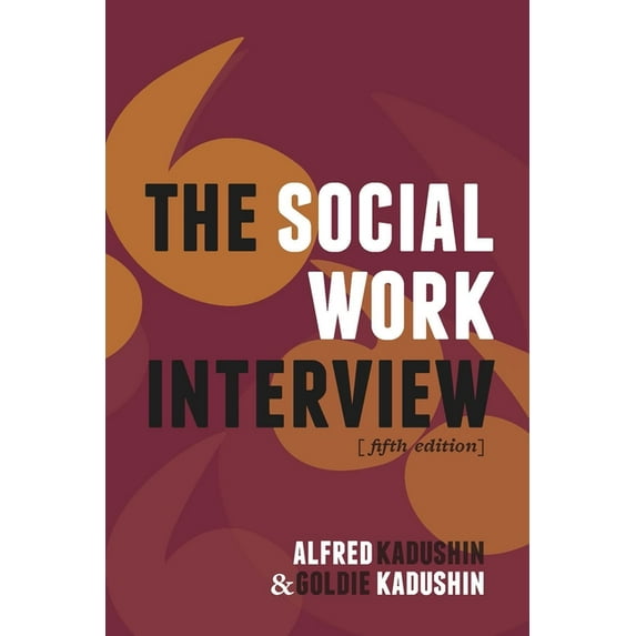 The Social Work Interview: Fifth Edition, (Paperback)