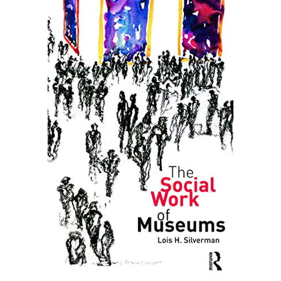 Pre-Owned The Social Work of Museums (Paperback) 0415775213 9780415775212